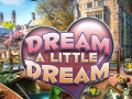 遊戲Dream a Little Dream