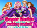 遊戲Super Barbie Wedding Fashion