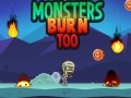 遊戲Monsters Burn Too