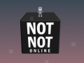 遊戲Not Not Online 