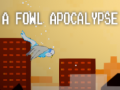 遊戲A fowl apocalypse