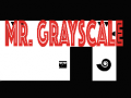 遊戲Mr. greyscale