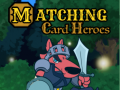 遊戲Matching Card Heroes