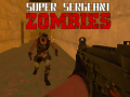 遊戲Super Sergeant Zombies  