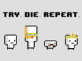 遊戲Try Die Repeat