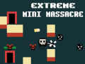 遊戲Extreme Mini Massacre