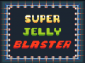 遊戲Super Jelly Blaster