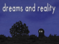 遊戲Dreams and Reality