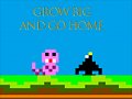 遊戲Grow Big and Go Home