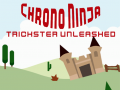 遊戲Chrono Ninja: Trickster Unleashed