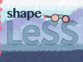 遊戲Shape LESS