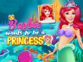 遊戲Barbie Wants To Be A Princess