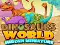 遊戲Dinosaurs World Hidden Miniature