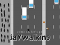遊戲Come on, Let's Go Jaywalking