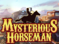 遊戲Mysterious Horseman