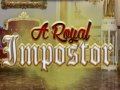 遊戲A Royal Impostor