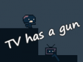 遊戲TV has a gun