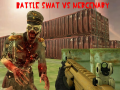 遊戲Battle Swat vs Mercenary