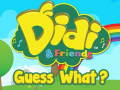 遊戲Didi & Friends Guess What?