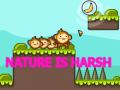 遊戲Nature is Harsh