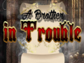 遊戲A Brother in Trouble