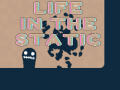 遊戲Life in the Static