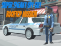 遊戲Super Sneaky Spy Guy Rooftop Mission