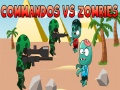 遊戲Commandos vs Zombies