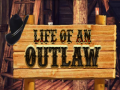 遊戲Life of an Outlaw