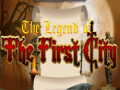 遊戲The legend of the First City