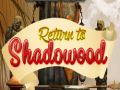 遊戲Return to Shadowood