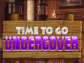 遊戲Time To Go Undercover