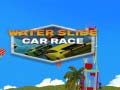 遊戲Water Slide Car Race