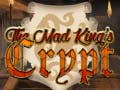 遊戲The Mad King`s Crypt
