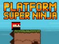 遊戲Platform Super Ninja 