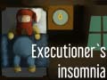 遊戲Executioner's insomnia