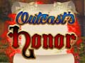 遊戲Outcasts Honor