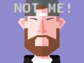 遊戲Not Me