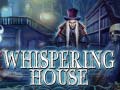 遊戲Whispering House