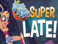 遊戲DS Super Hero Girls Super Late!