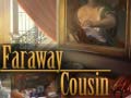 遊戲Faraway Cousin