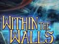 遊戲Within the Walls