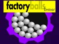 遊戲Factory Balls Forever