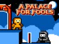 遊戲A Palace for Fools