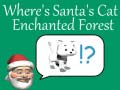 遊戲Where's Santa's Cat-Enchanted Forest