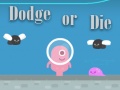 遊戲Dodge Or Die