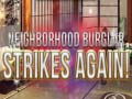 遊戲Neighborhood Burglar Strikes Again!
