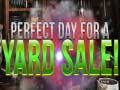 遊戲Perfect Day for Yard Sales