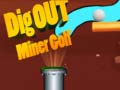 遊戲Dig Out Miner Golf