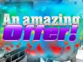遊戲An Amazing Offer